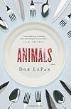 Animals: A Novel