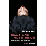 Blut und rote Seide: Oberinspektor Chens f�nfter Fallvon "Xiaolong Qiu"