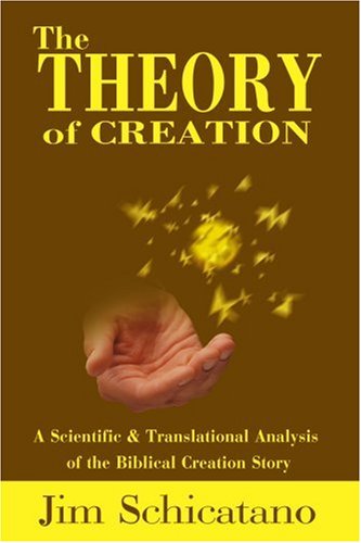 The Theory of Creation: A Scientific and Translational Analysis of the Biblical Creation Story under Creationism in The Books Store