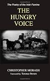 The hungry voice : the poetry of the Irish famine
