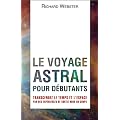 Voyage astral pour d�butants (le)