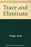 Trace and eliminate