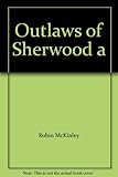 The outlaws of Sherwood