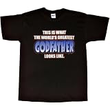 Mens T-Shirt : THIS IS WHAT THE WORLD'S GREATEST GODFATHER LOOKS LIKE