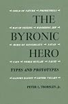 The Byronic Hero: Types and Prototypes