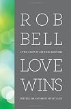 Love Wins: At the Heart of Lifes Big Questions