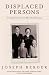 Displaced Persons: Growing Up American After the Holocaust