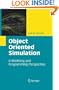 Object Oriented Simulation: A Modeling and Programming Perspective