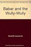 Babar and the wully-wully