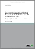 The Dynamics, Magnitude and Scope of MRSA Health Care Associated Infection Concomitant with the Politics in the NHS on the Health Act 2006: From Varied Theories, Policy to Recommended Practices