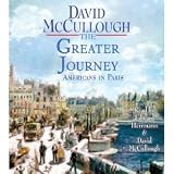 The Greater Journey: Americans in Paris [Abridged, Audiobook] [Audio CD] David McCullough (Author), Edward Herrmann (Reader)