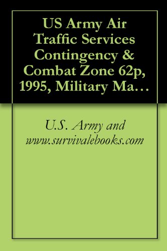 US Army Air Traffic Services Contingency & Combat Zone