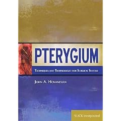 Pterygium: Technqiues and Technologies for Surgical Success by John Hovanesian MD FACS
