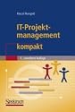 IT-Projektmanagement kompakt (It Kompakt)