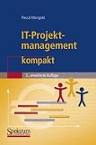 IT-Projektmanagement kompakt (It Kompakt)