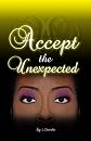 Accept the Unexpected