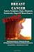Breast Cancer: Causes, Symptoms, Signs, Diagnosis, Treatments, Stages Of Breast Cancer - Revised Edition - Illustrated by S. Smith