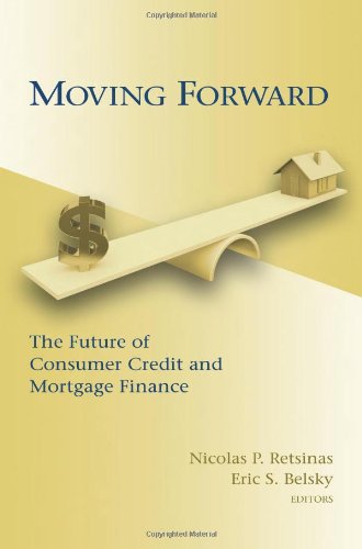 Moving Forward: The Future of Consumer Credit and Mortgage Finance (James a. Johnson Metro Series) Moving Forward: The Future of Consumer Credit and Mortgage Finance (James a. Johnson Metro Series)