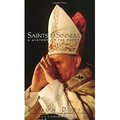 Saints and Sinners: A History of the Popes; Second Edition