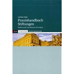 Praxishandbuch Stiftungen. Stiften auch mit kleinem Verm�gen