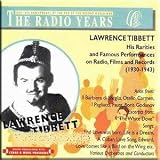 Lawrence Tibbett - His rarities and famous performances on Radio, Films and Records
