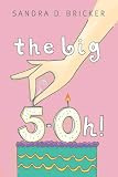 The Big 5-OH!
