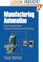 Manufacturing Automation: Metal Cutting Mechanics, Machine Tool Vibrations, and CNC Design
