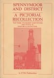 Spennymoor and district : a pictorial recollection .. Book 2