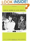 Radical Women in Latin America: Left and Right