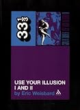 Guns N Roses Use Your Illusion I and II