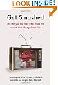 Get Smashed: The Story of the Men Who Made the Adverts That Changed Our Lives