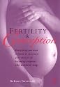 Fertility and Conception: The Future Parents' Essential Guide to Ensuring Fertility and Conceiving a Healthy Baby