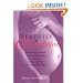 Fertility and Conception: The Future Parents' Essential Guide to Ensuring Fertility and Conceiving a Healthy Baby