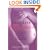Fertility and Conception: The Future Parents' Essential Guide to Ensuring Fertility and Conceiving a Healthy Baby