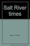 Salt Rivers times
