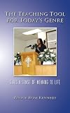 The Teaching Tool For Today s Genre: Gives A Sense Of Meaning To Life