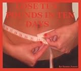 Lose Ten Pounds in Ten Days Lose Ten Pounds, Lose Weight, Weight Loss, Lose Weight Fast, Quick Weight Loss, Why Cant I Lose Weight, Quik Weight Loss, I Hate Being Fat Tips for Losing Weight 41Af5txsX0L. SL160 Lose Ten Pounds in Ten Days Lose Ten Pounds, Lose Weight, Weight Loss, Lose Weight Fast, Quick Weight Loss, Why Cant I Lose Weight, Quik Weight Loss, I Hate Being Fat Tips for Losing Weight