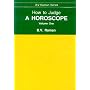 How to Judge a Horoscope: Vol 1