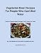 Vegetarian Bean Recipes For People Who Can't Boil Water: Easy to Prepare Bean Recipes You'll Enjoy for Years