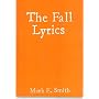 THE FALL LYRICS (THE FALL LYRICS)