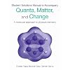 Solutions Manual for Quanta, Matter and Change