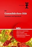 Gummibärchen-Diät - Abnehmen mit Bärenkraft (German Edition)