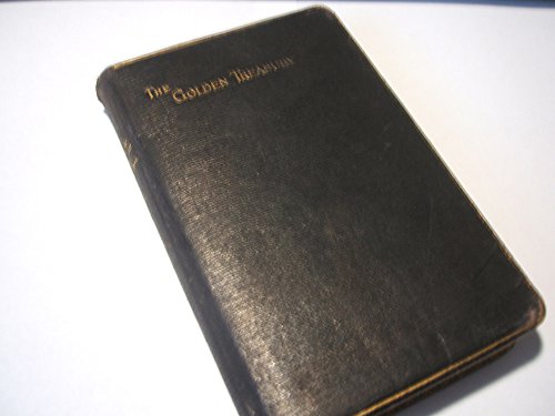 The Golden Treasury: Selected from the best songs and Lyrical Poems in English