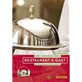 Restaurant und Gast: Fachwissen Hotel, Restaurant, K�che