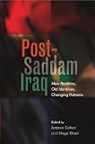 Post-Saddam Iraq: New Realities, Old Identities, Changing Patterns