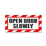 Open Door Slowly Sign - Alert Warning - Window Business Sticker Open Door Slowly Sign - Alert Warning - Window Business Sticker