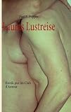Lauras Lustreise: Erotik pur im Club d'Amour