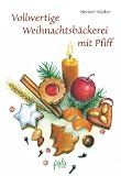 Vollwertige Weihnachtsbäckerei mit Pfiff