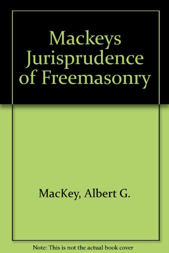 Mackeys Jurisprudence of Freemasonry