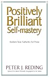 Positively Brilliant Self-mastery
